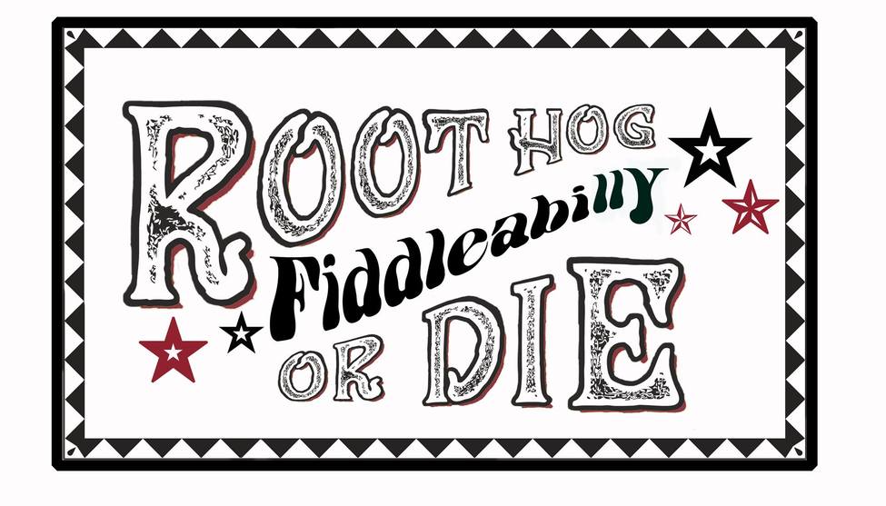 Root Hog Or Die