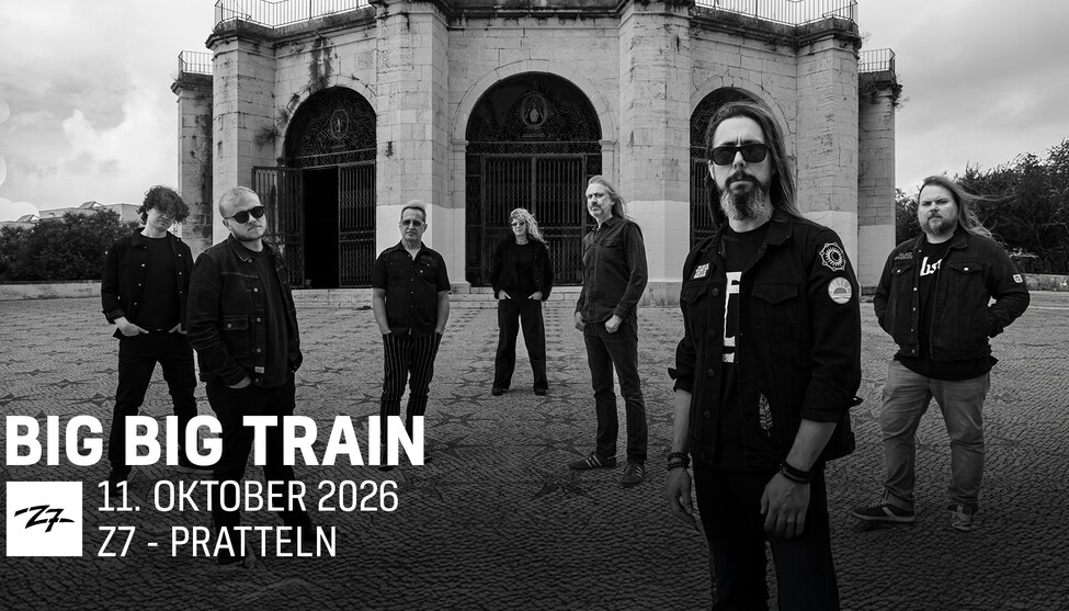 Big Big Train | So 11. Oktober 2026 | Konzertfabrik Z7, Basel