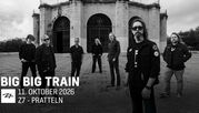 Big Big Train | So 11. Oktober 2026 | Konzertfabrik Z7, Basel