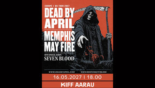 Dead By April | So 16. Mai 2027 | KIFF, Saal, Aarau