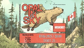 Opal In Sky | Mo 01. Juni 2026 | Vallhalla, Basel