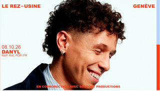 Danyl | Do 08. Oktober 2026 | Le Rez - Usine, Genf
