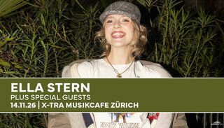 Ella Stern | Sa 14. November 2026 | Musikcafe im X-TRA, Zürich