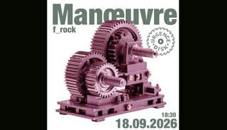 Manœuvre | Fr 18. September 2026 | Urgence Disk, Genf
