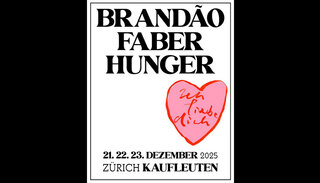 Brandão Faber Hunger | Di 23. Dezember 2025 | Kaufleuten, Zürich