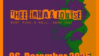 Thee Irma & Louise | Sa 06. Dezember 2025 | Quarterdeck, Basel
