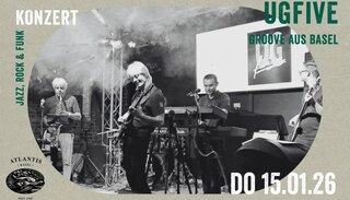 UGfive | Do 15. Januar 2026 | Atlantis, Basel