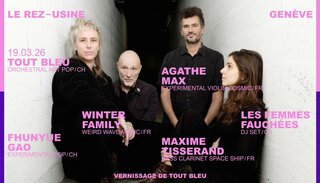 Tout Bleu | Do 19. März 2026 | Le Rez - Usine, Genf