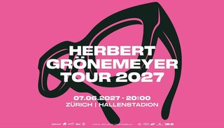 Herbert Grönemeyer | Mo 07. Juni 2027 | Hallenstadion, Zürich