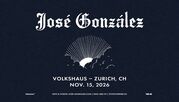 José González | So 15. November 2026 | Volkshaus, Zürich