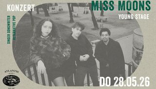 Miss Moons | Do 28. Mai 2026 | Atlantis, Basel