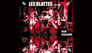 Les Blattes | Sa 25. April 2026 | Urgence Disk, Genf