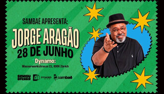Jorge Aragão | So 28. Juni 2026 | Dynamo (Saal), Zürich