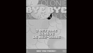 La Colonie De Vacances | Sa 03. Oktober 2026 | Le Rez - Usine, Genf