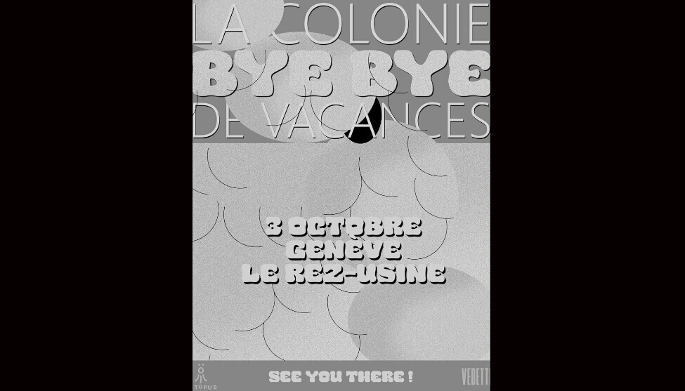 La Colonie De Vacances | Sa 03. Oktober 2026 | Le Rez - Usine, Genf