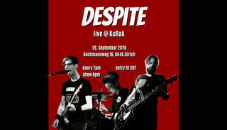 Despite | Sa 26. September 2026 | Kubaa- Kultur Bahnhof Affoltern, Zürich