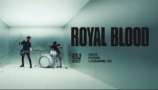 Royal Blood | Sa 06. März 2027 | Les Docks, Lausanne