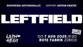 Tickets gewinnen: Leftfield (uk) in Zürich