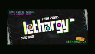 Tickets gewinnen: Lethargy Festival in Zürich